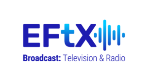 EFTX Broadcast: Television & Radio